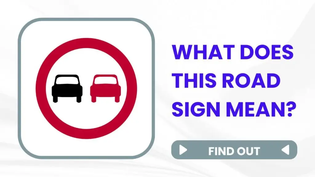 No Overtaking Sign: Why It Matters and How to Obey It